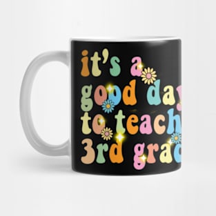 It’s a good day to teach 3rd grade Mug